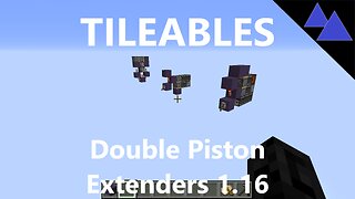 Tileables - Double Piston Extender 1.20