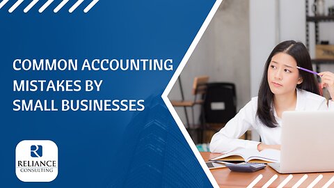 Common Accounting Mistakes By Small Businesses