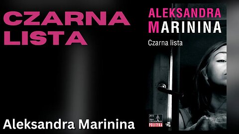Czarna lista, Cykl: Anastazja Kamieńska (tom 8) - Aleksandra Marinina | Audiobook PL