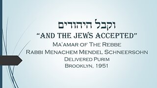 Core Concepts Maamar: V'Kibel HaYehudim - Purim 1951 (3)