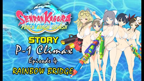 Senran Kaguara: Peach Beach Splash - P-1 Climax | Episode 4: Rainbow Bridge