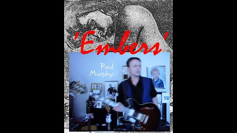 Paul Murphy - 'Embers' . Session 2 , Take 2