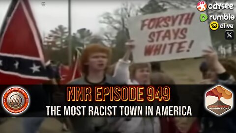NNR ֍ EPISODE 949 ֍ THE MOST RACIST TOWN IN AMERICA