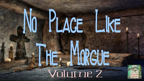 No Place Like the Morgue | Volume 2 | Supernatural StoryTime E161