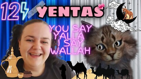 You Say Yalla I Say Wallah ! What Will Break The Camels Back ? The Yentas Episode 12