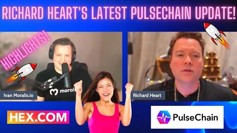 Richard Heart's Latest Pulsechain Update HIGHLIGHTS!