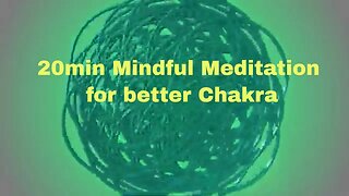 20min mindful meditation for better chakra