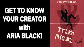 GET TO KNOW YOUR CREATOR w/ ARIA BLACK!