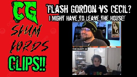 CG Slum Lord Clips: Flash Gordon vs Cecil? I may Have to Leave My House