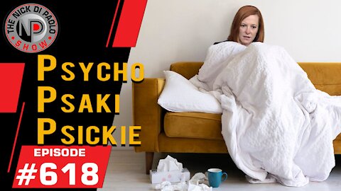 .Psycho Psaki Psickie | Nick Di Paolo Show #61