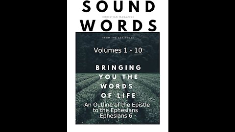 Sound Words 5 An Outline of the Epistle to the Ephesians Eph 6