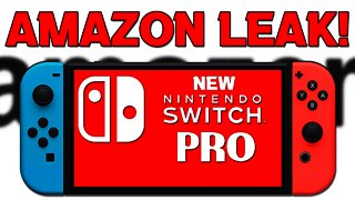The New Nintendo Switch Pro LEAKED ON AMAZON!