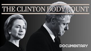 Documentary: The Clinton Body Count