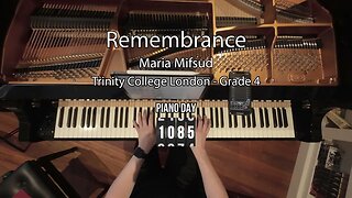 Remembrance [Trinity Grade 4] by Maria Mifsud - Day 1085 Progress