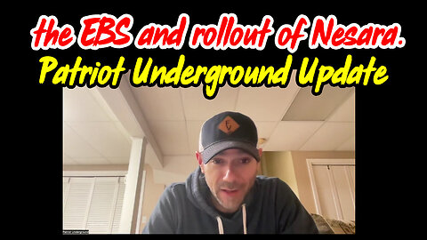 The EBS & Rollout of NESARA ~ PatriotUnderground Updates Feb 2024