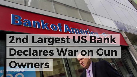 2nd Largest US Bank Declares War on Gun Owners