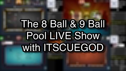 The 8 Ball & 9 Ball Pool LIVE Show with ITSCUEGOD