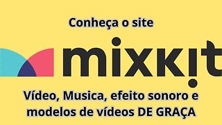 Navegando no site mixkit - Videos - musicas - efeitos sonoros de graça