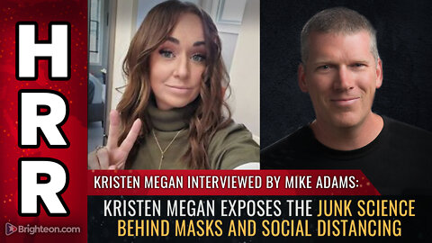 Kristen Megan exposes the JUNK SCIENCE behind masks and social distancing