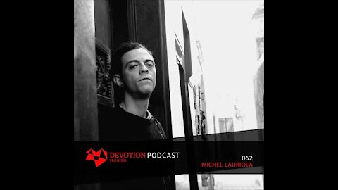 Michel Lauriola @ Devotion Podcast #062