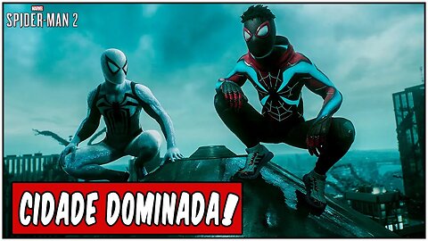 Venom Fora De Controle, CIDADE DOMINADA! • Marvel's SPIDER-MAN 2 - Parte 21 (PS5)