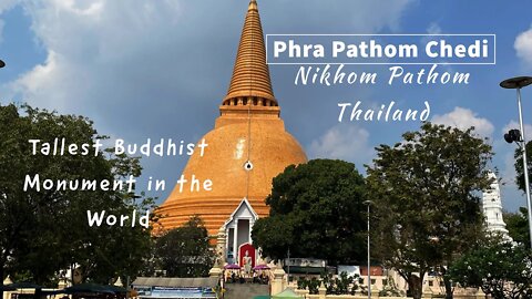Worlds Largest Chedi - Phra Prathom Chedi - Thailand