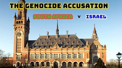 The Genocide Accusation - Israel at the UN court