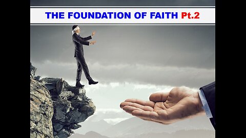 08-03-24 THE FOUNDATION OF FAITH Pt2 - AY - By Evangelist Benton Callwood