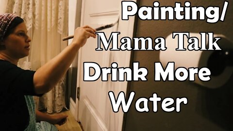 Painting//Mama Talk//Drink More Water!!!