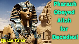 Pharaoh Obeyed God for 40 Years! English Quran Tafsir