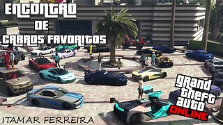 GTA ONLINE - ENCONTRO DE CARROS! VENHA COM SEU CARRO FAVORITO