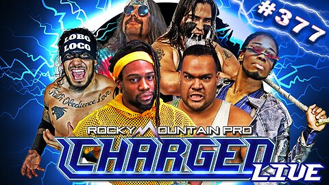 LIVE PRO WRESTLING: Rocky Mountain Pro Charged ep 377