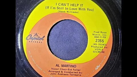 Al Martino, John Andrews Tartaglia – I Can't Help It (If I'm Still in Love With You)