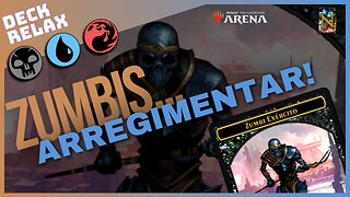 Zumbis... Arregimentar! | Deck Relax no MTG Arena Histórico