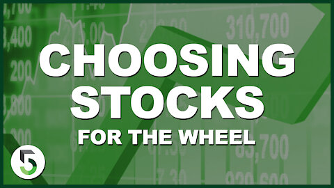 How I Choose Stocks for the Wheel Strategy | Selling Puts and Calls for Monthly Income!