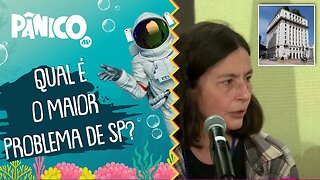 Soninha Francine aponta o MAIOR PROBLEMA da CIDADE de SP