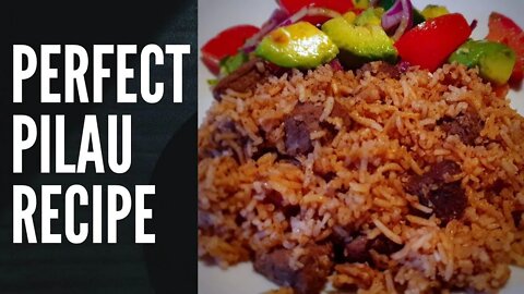 PERFECT AND EASY PILAU RICE RECIPE | How to cook/Make Amazing Kenya Swahili Pilau with meat