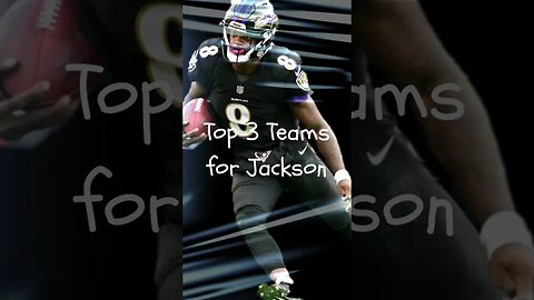 Top 3 Fits for Lamar Jackson