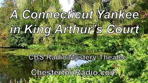 A Connecticut Yankee in King Arthur's Court - CBS Radio Mystery Theater