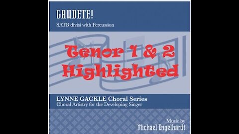Gaudete! Michael Engelhardt SATB, Tenor 1 & 2 Highlighted