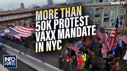 Video: More than 50,000 Protest Tyrannical Vaccine Mandate in NYC