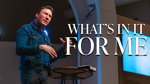 What's In It For Me | Pastor Rick Brown