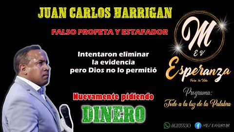 (PROGRAMA COMPLETO) JUAN CARLOS HARRIGAN FALSO PASTOR "NUEVAMENTE PIDIENDO DINERO"