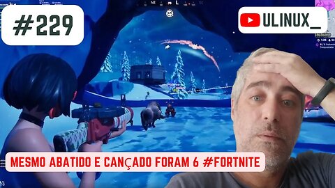 Mesmo abatido e cançado foram 6 #fortnite