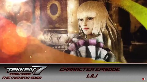 Tekken 7 - Story Mode - The Mishima Saga - Character Episode: Lili