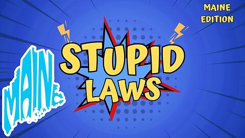 Crazy Laws In Maine You Won't Believe