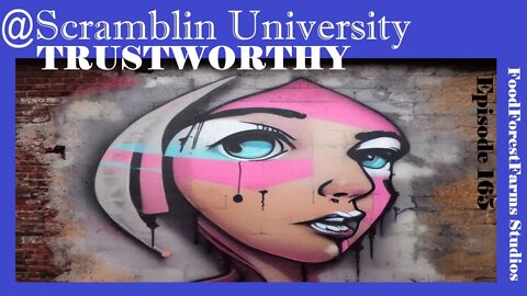@Scramblin University - Episode 165 - Trustworthy