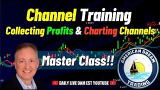 Trade Like A Pro - Channel Training & Charting Channels Master Class For Profit Collection