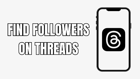 How To Find Followers On Threads (New)