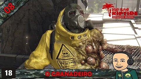 DEAD ISLAND RIPTIDE - O GRANADEIRO - 08